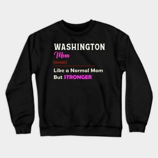 Washington Stronger Mom Crewneck Sweatshirt